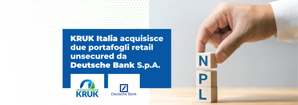 KRUK Italia acquisisce due portafogli retail unsecured da  Deutsche Bank S.p.a