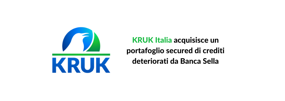 KRUK Italia acquisisce un portafoglio secured di crediti deteriorati da Banca Sella