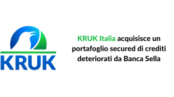 KRUK Italia acquisisce un portafoglio secured di crediti deteriorati da Banca Sella